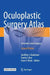 Oculoplastic Surgery Atlas: Cosmetic Facial Surgery by Geoffrey J. Gladstone