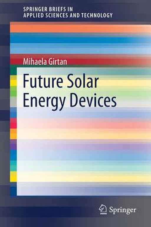 Future Solar Energy Devices by Girtan