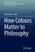 How Colours Matter to Philosophy by Marcos Silva