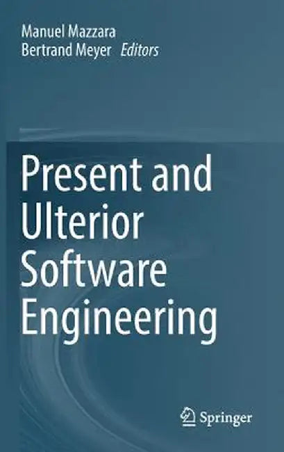 Present and Ulterior Software Engineering by Manuel Mazzara