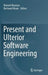 Present and Ulterior Software Engineering by Manuel Mazzara