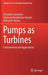 Pumps as Turbines: Fundamentals and Applications by Armando Carravetta