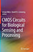 CMOS Circuits for Biological Sensing and Processing by Srinjoy Mitra