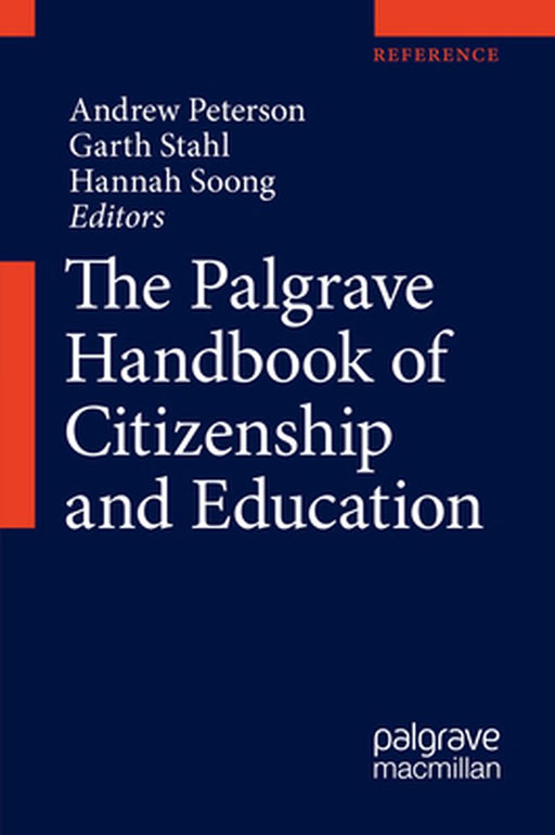 The Palgrave Handbook of Citizenship and Education by Andrew Peterson