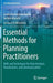 Essential Methods for Planning Practitioners: Skills and Techniques for Data Analysis, Visualization, and Communication by Laxmi Ramasubramanian