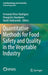Quantitative Methods for Food Safety and Quality in the Vegetable Industry by Fernando Pérez-Rodríguez