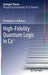 High-Fidelity Quantum Logic in Ca+ by Christopher J. Ballance