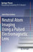 Neutral Atom Imaging Using a Pulsed Electromagnetic Lens by Jamie Ryan Gardner