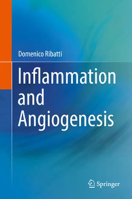 Inflammation and Angiogenesis by Domenico Ribatti