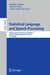 Statistical Language and Speech Processing: 5th International Conference, Slsp 2017, Le Mans, France, October 23-25, 2017, Proceedings by Nathalie Camelin