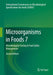 Microorganisms in Foods 7: Microbiological Testing in Food Safety Management by Microbiological Specifications for Foods