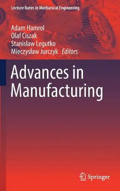 Advances in Manufacturing by Adam Hamrol