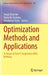 Optimization Methods and Applications: In Honor of Ivan V. Sergienko's 80th Birthday by Sergiy Butenko