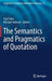 The Semantics and Pragmatics of Quotation by Paul Saka