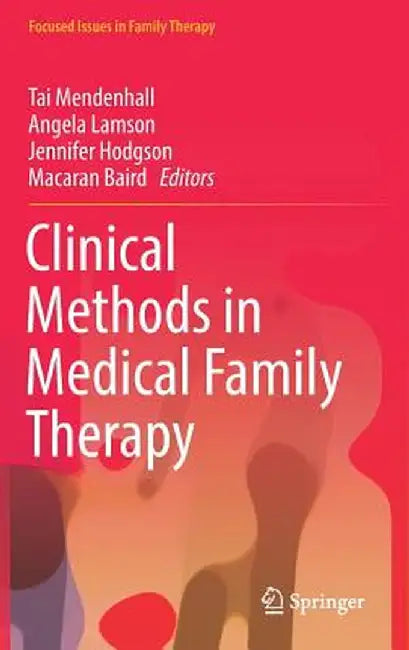 Clinical Methods in Medical Family Therapy by Tai Mendenhall