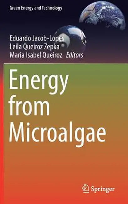 Energy from Microalgae by Eduardo Jacob-Lopes