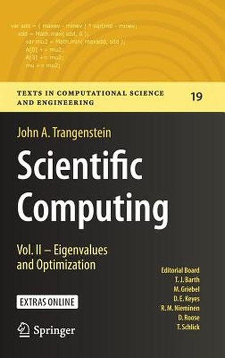 Scientific Computing :Vol. II - Eigenvalues and Optimization: Texts in Computational Science and Engineering by John A. Trangenstein