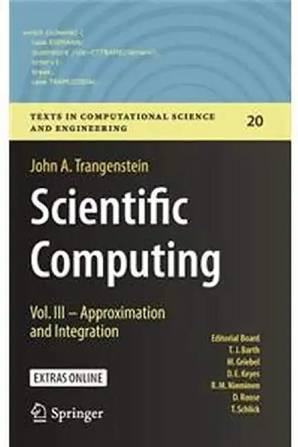 Scientific Computing :Vol. III - Approximation and Integration: Texts in Computational Science and Engineering (Vol. 3) by John A. Trangenstein