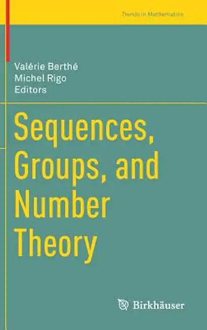 Sequences, Groups, and Number Theory by Valérie Berthé
