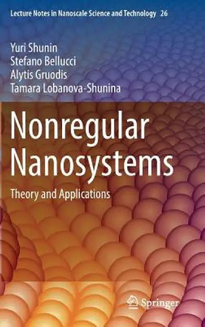 Nonregular Nanosystems: Theory and Applications by Yuri Shunin