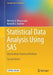 Statistical Data Analysis Using SAS: Intermediate Statistical Methods by Mervyn G. Marasinghe