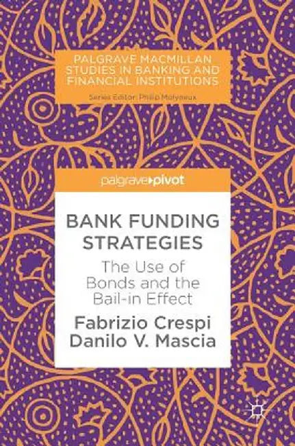 Bank Funding Strategies: The Use of Bonds and the Bail-In Effect by Fabrizio Crespi
