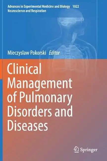 Clinical Management of Pulmonary Disorders and Diseases by Mieczyslaw Pokorski