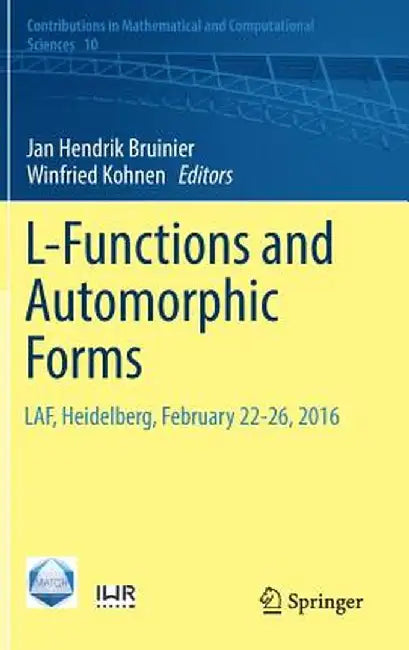 L-Functions and Automorphic Forms: Laf, Heidelberg, February 22-26, 2016 by Jan Hendrik Bruinier