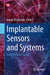 Implantable Sensors and Systems: From Theory to Practice by Guang-Zhong Yang