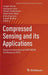 Compressed Sensing and Its Applications: Second International Matheon Conference 2015 by Holger Boche