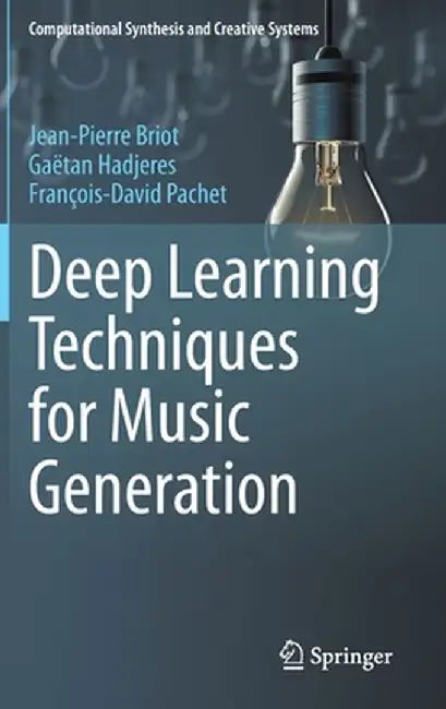 Deep Learning Techniques for Music Generation by Jean-Pierre Briot