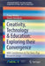 Creativity, Technology & Education: Exploring Their Convergence by Punya Mishra