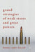 Grand Strategies of Weak States and Great Powers by Hanna Samir Kassab