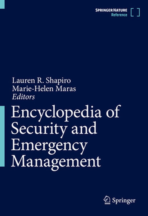 Encyclopedia of Security and Emergency Management by Lauren R. Shapiro