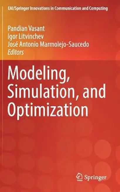 Modeling, Simulation, and Optimization by Pandian Vasant