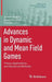 Advances in Dynamic and Mean Field Games:Theory Applications and Numerical Methods: Annals of the International Society of Dynamic Games by Joseph Apaloo; Bruno Viscolani