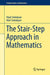 The Stair-Step Approach in Mathematics by Hayk Sedrakyan