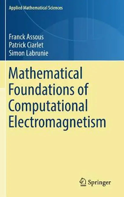Mathematical Foundations of Computational Electromagnetism by Franck Assous