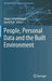 People, Personal Data and the Built Environment by Holger Schnädelbach