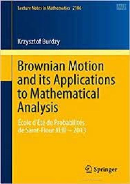 Brownian Motion And Its Applications To Mathematical Analysis by Burdzy K