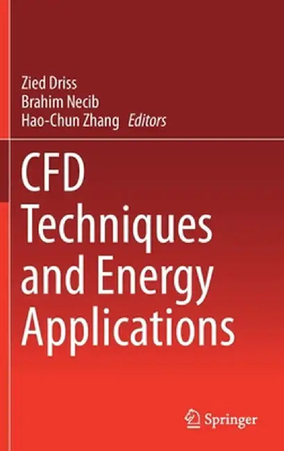 Cfd Techniques and Energy Applications by Zied Driss