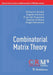 Combinatorial Matrix Theory by Brualdi