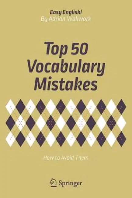 Top 50 Vocabulary Mistakes: How to Avoid Them by Adrian Wallwork