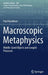 Macroscopic Metaphysics: Middle-Sized Objects and Longish Processes by Paul Needham