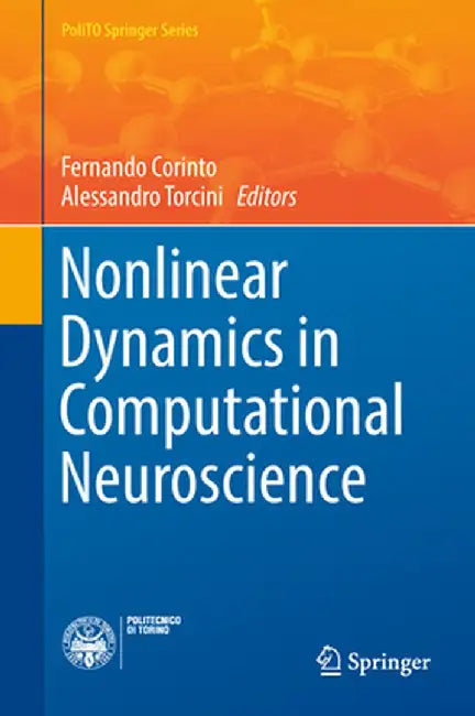 Nonlinear Dynamics in Computational Neuroscience by Fernando Corinto