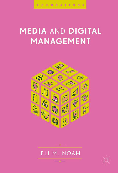 Media and Digital Management by Noam/Eli M.