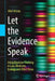Let the Evidence Speak: Using Bayesian Thinking in Law, Medicine, Ecology and Other Areas by Alan Jessop