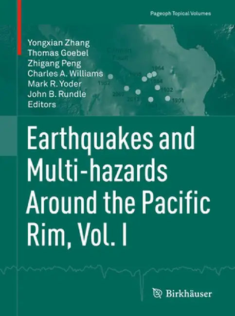 Earthquakes and Multi-Hazards Around the Pacific Rim, Vol. I by Yongxian Zhang