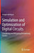 Simulation and Optimization of Digital Circuits: Considering and Mitigating Destabilizing Factors by Vazgen Melikyan
