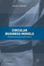 Circular Business Models: Developing a Sustainable Future by Mats Larsson